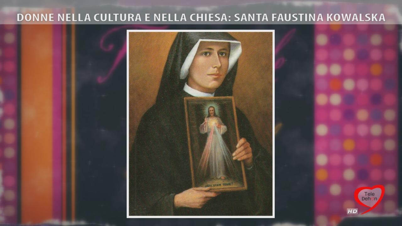 Femminile Plurale 2020/2021 Donne nella cultura e nella chiesa: Santa Faustina Kowalska